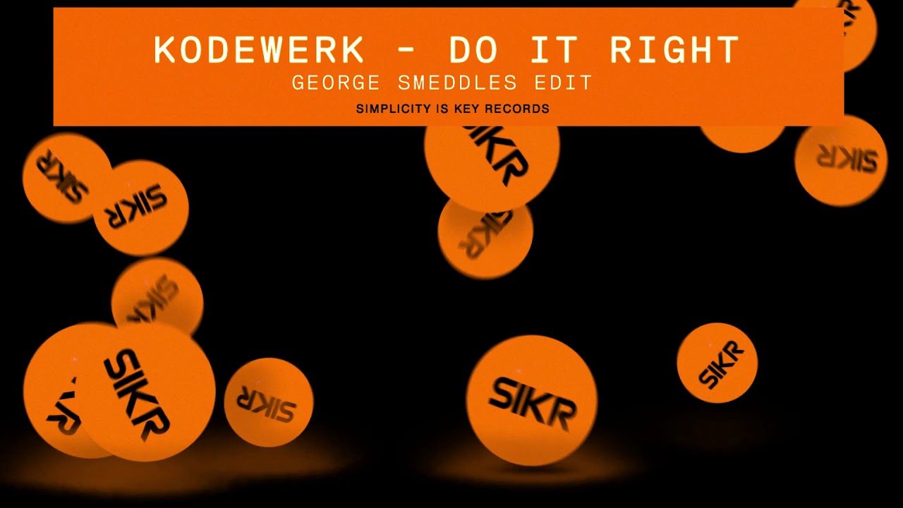 Kodewerk - Do It Right (George Smeddles Edit)