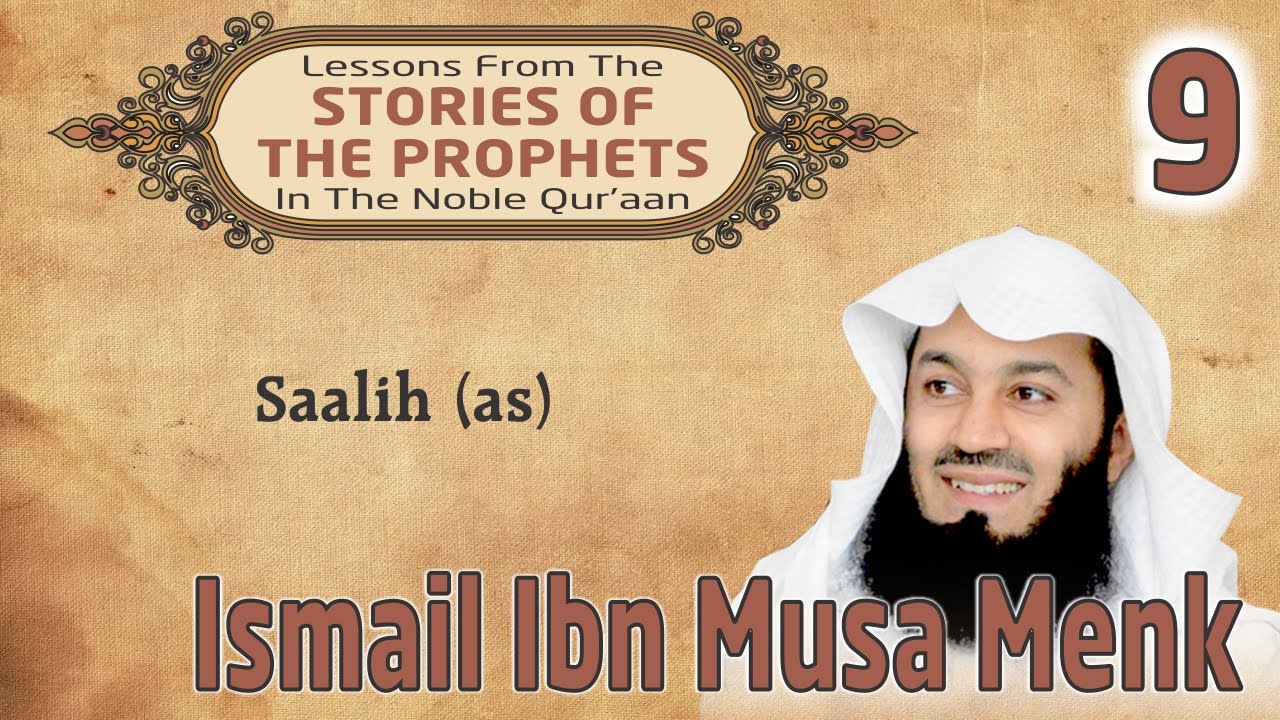 Stories Of The Prophets-09: Saalih (as) - Mufti Ismail Menk