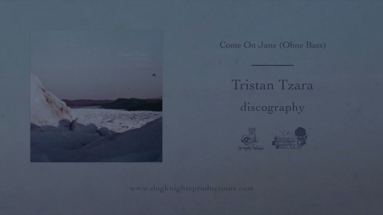Tristan Tzara - Come On Jane (Ohne Bass)