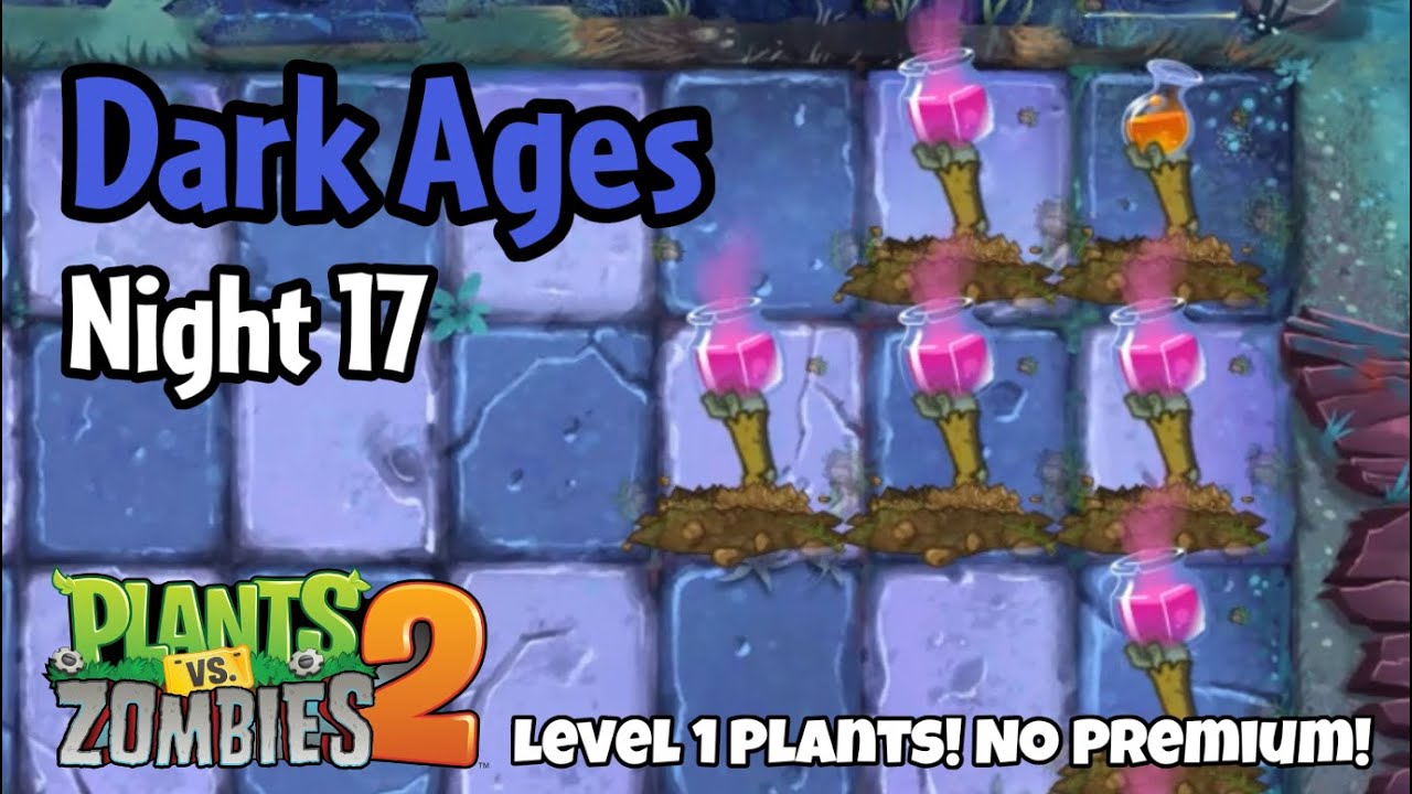Plants vs Zombies 2 | Dark Ages Noc 17