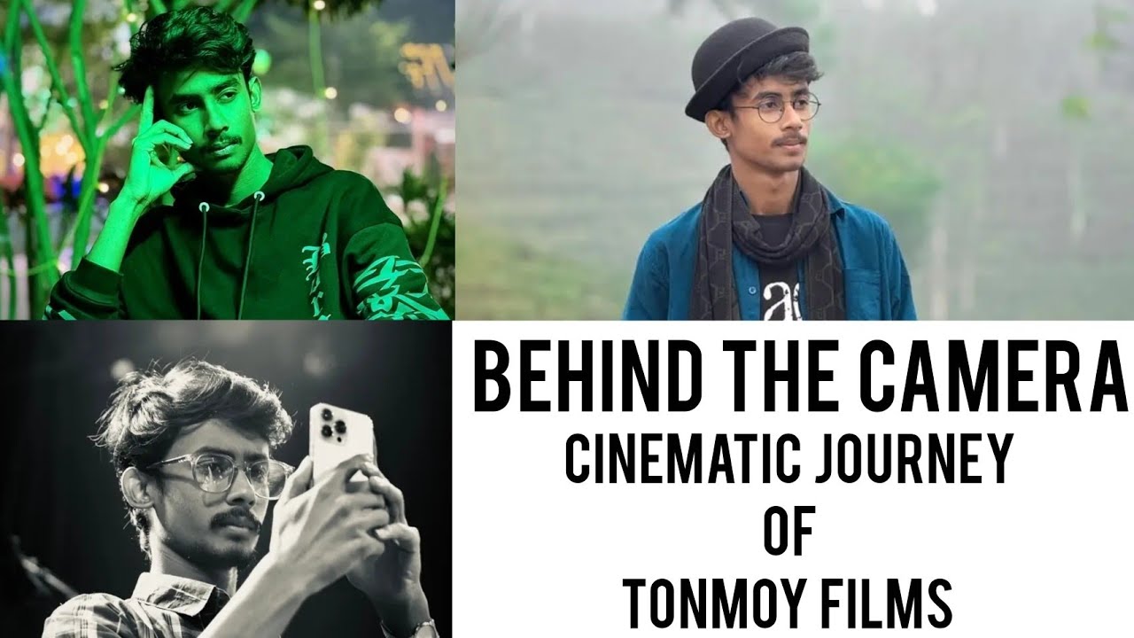 Behind The Camera: Cinematic Journey of Tonmoy Films. 