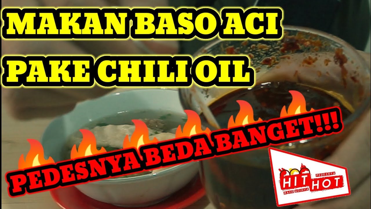 MAKAN BASO ACI PAKE CHILI OIL SENSASINYA BERBEDA, PEDASSSS!!! | SEMAKIN HITHOT BANGET | #47