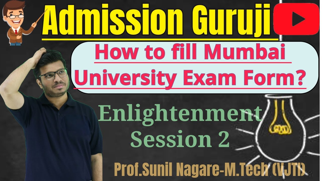 How to fill Mumbai University Exam Form?-MU-SEM 2-Enlightenment Session-2-Admission Guruji