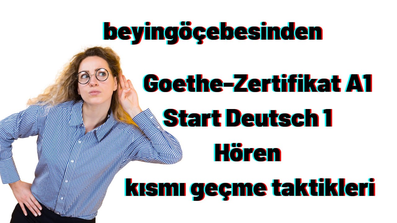 Goethe-Zertifikat A1: Start Deutsch 1 Hören kısmı geçme taktikleri /1