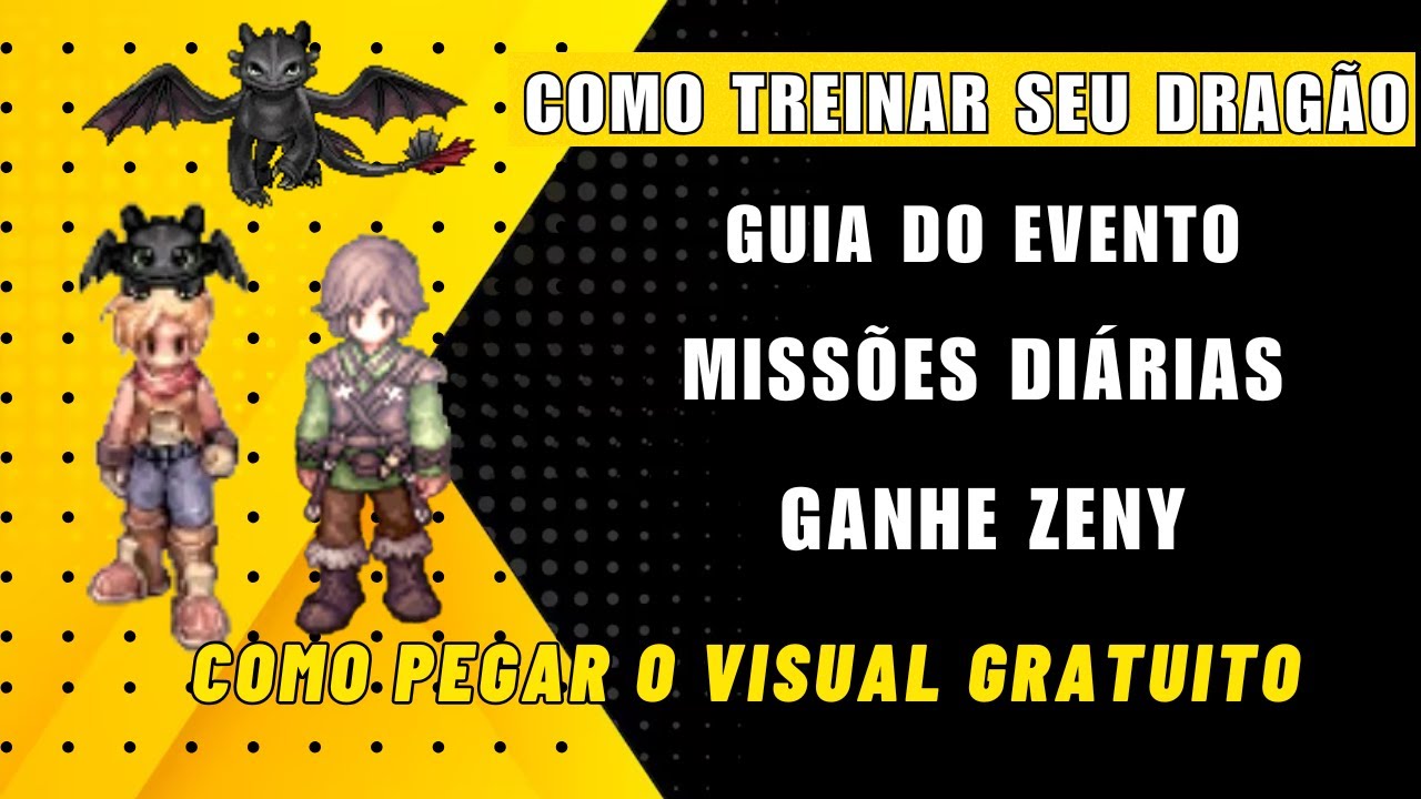 Ragnarok Latam: Guia do Evento como treinar seu dragão! Complete missões diárias e receba um visual!