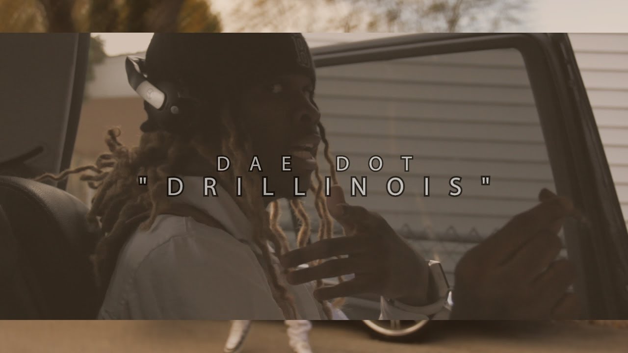 Dae Dot - Drillinois (OFFICIAL VIDEO) | Shot By @HDwizProduction