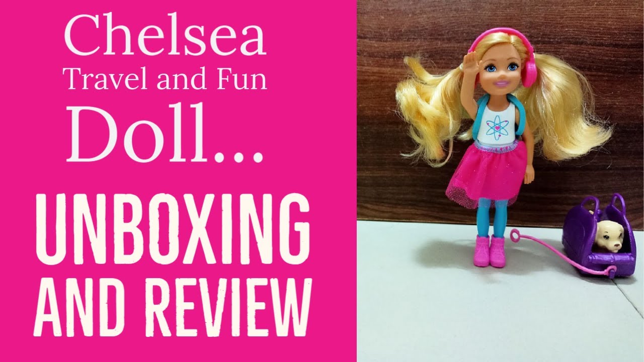 Chelsea Travel and Fun Doll | Unboxing and Review | Barbie Travel and Fun | Barbie and Me