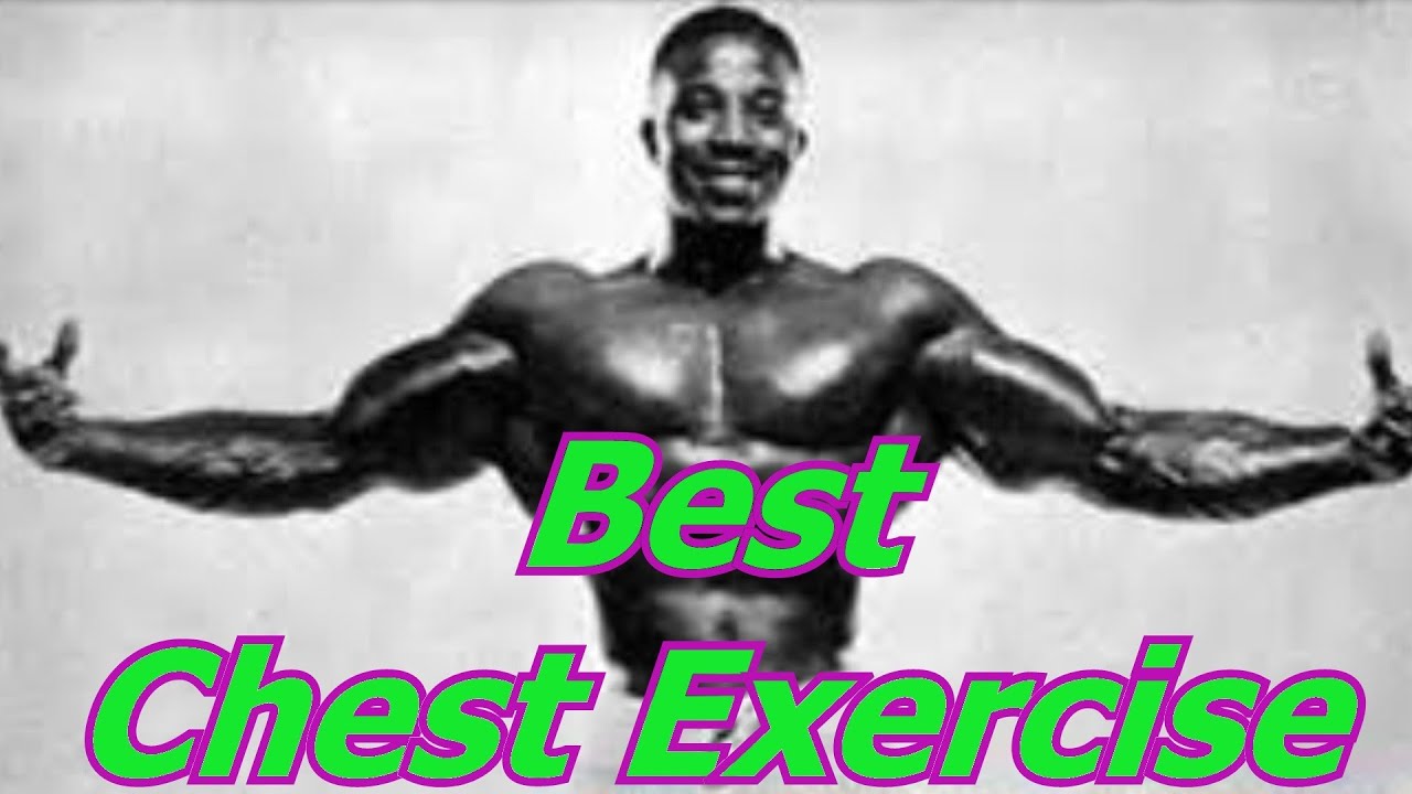 The Best Chest Exercise - Bodybuilding Tips To Get Big