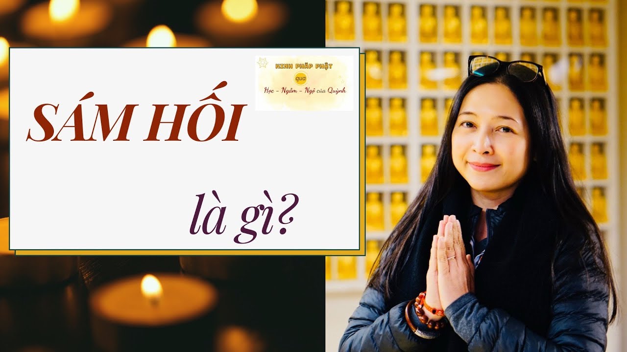 Sám hối là gì? | Kinh Pháp Phật qua Học - Ngẫm - Ngộ của Quỳnh