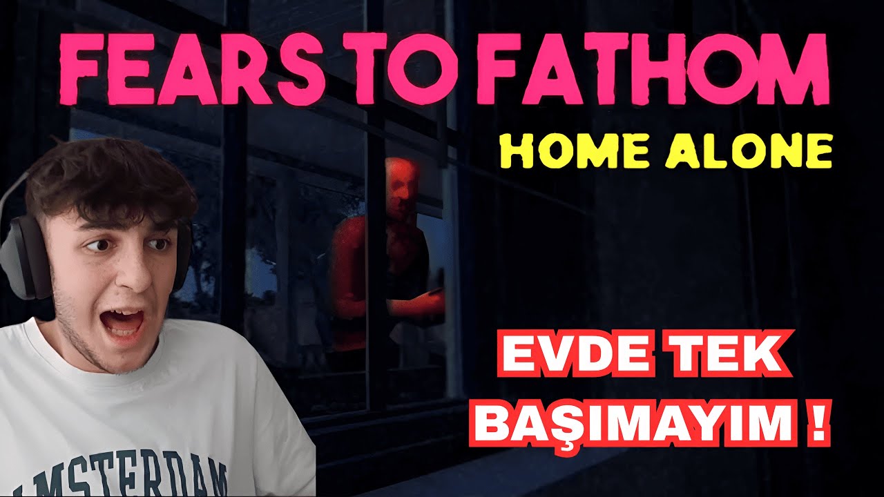 EVDE TEK BAŞINA ! FEARS TO FATHOM - HOME ALONE