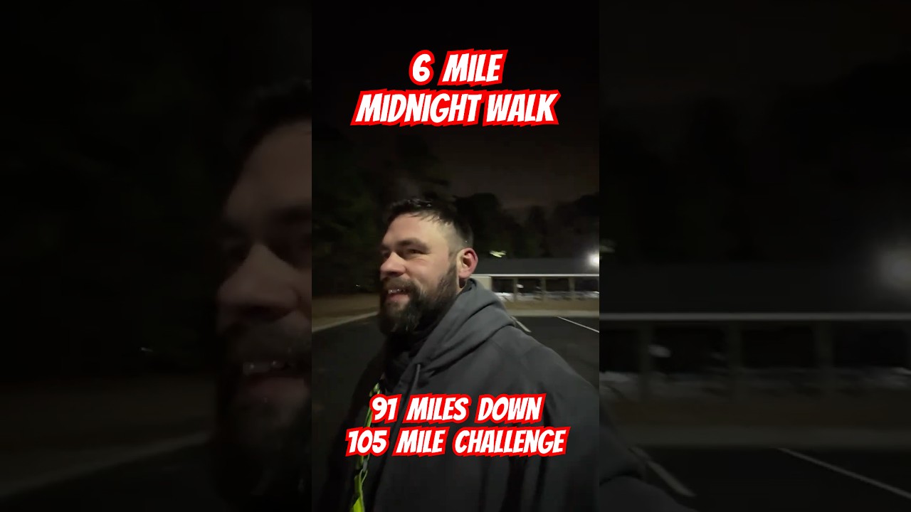 6 Mile Midnight Walk, 91 Miles Down | Close to Goal of 105 Miles! No Excuses⚓️