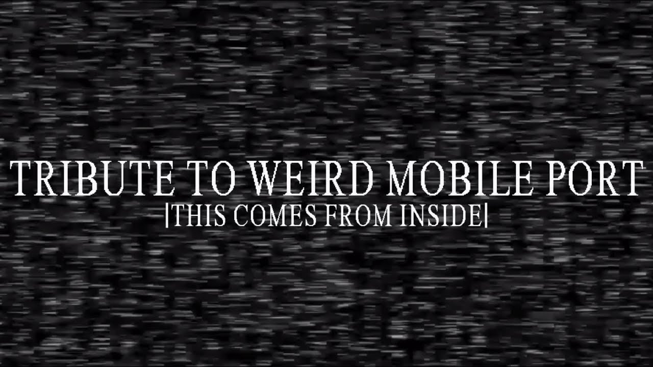 Tribute To Weird Mobile Port