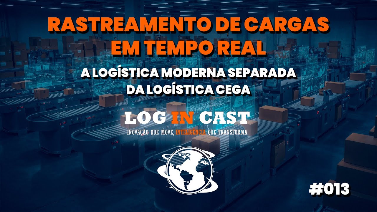 Rastreamento de Cargas: Deixando de apagar incêndios para prever o futuro - LogINCast #013