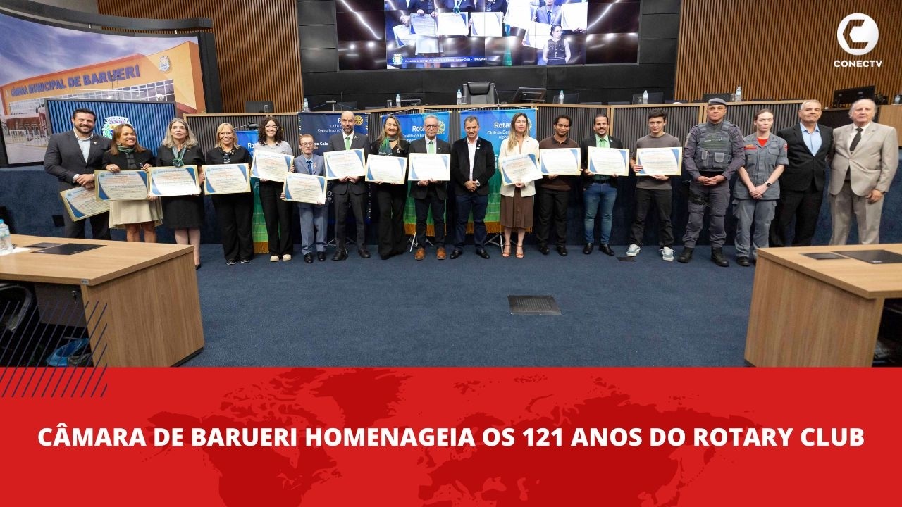 Câmara de Barueri homenageia os 121 anos do Rotary Club
