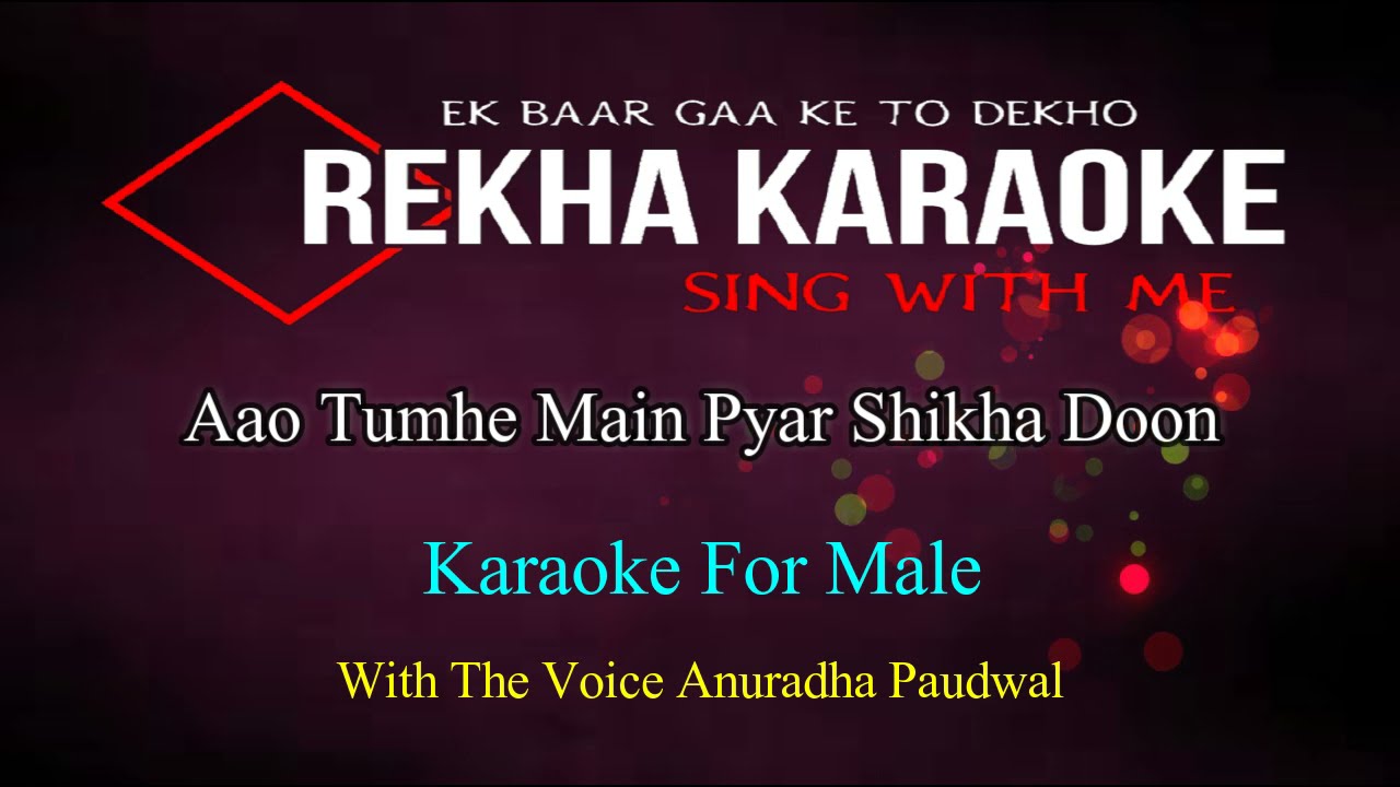 Aao Tumhe Main Pyar Sikha Doon Karaoke For Male Singers