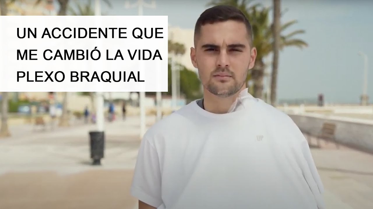Mi experiencia después de un accidente que me cambió la vida. Plexo braquial.