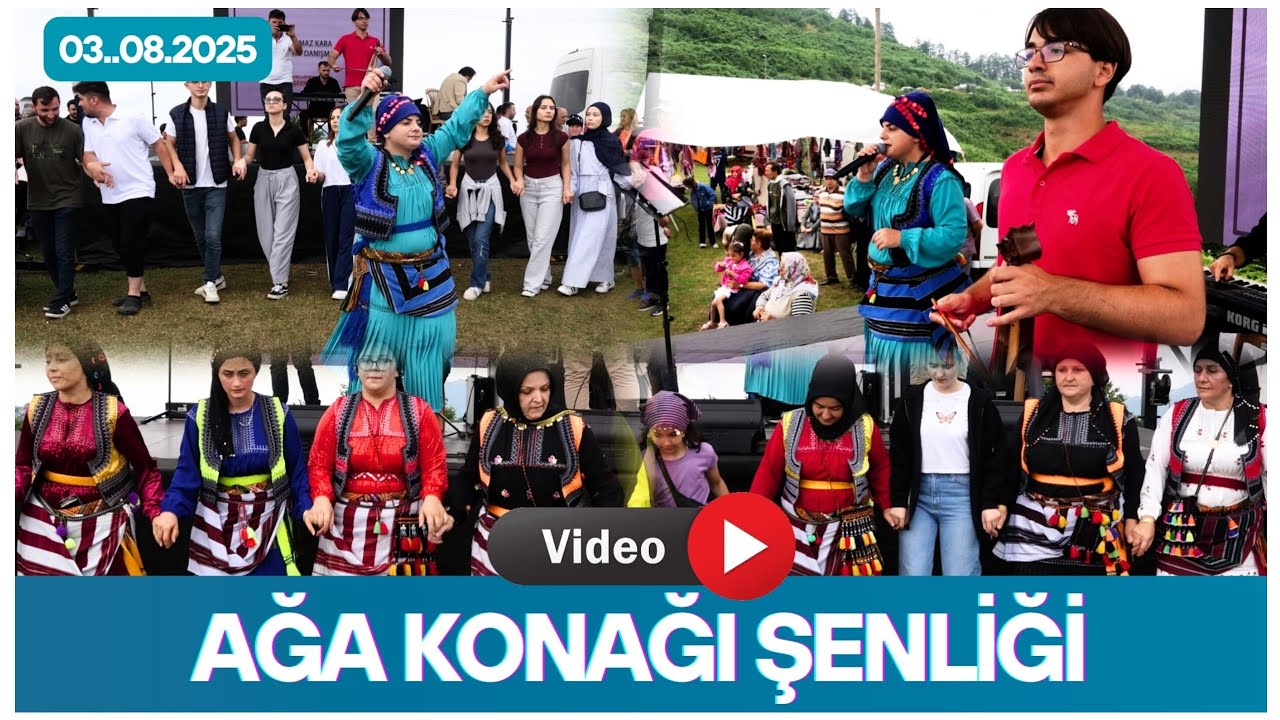 AĞA KONAĞI ŞENLİĞİ - 03.08.2025
