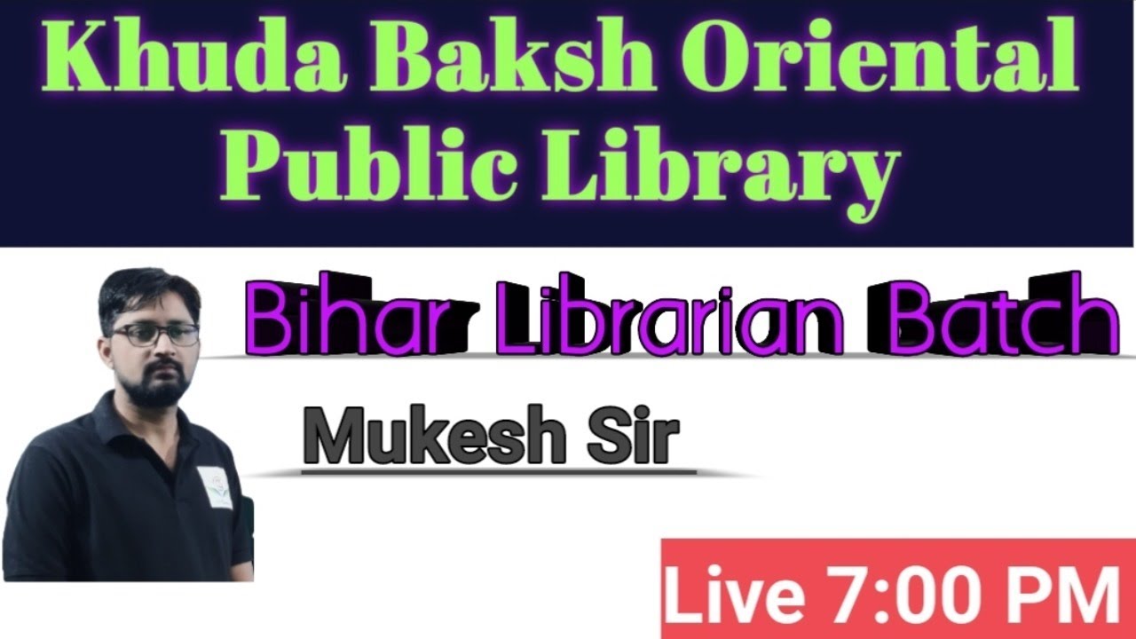 Bihar Librarian Batch | khuda bakhsh oriental Public  library Patna | By Mukesh sir