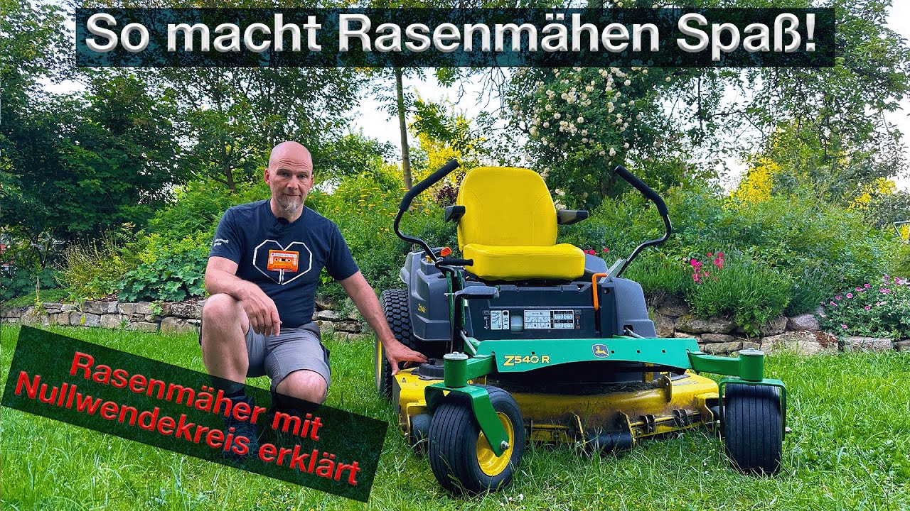 ZeroTurn - Nullwendekreis Rasenmäher John Derre Z540R erklärt - jede Menge Spass und super schnell