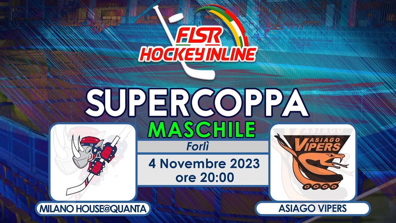 Supercoppa Italiana Maschile - H.C. Milano House@Quanta x Asiago Vipers