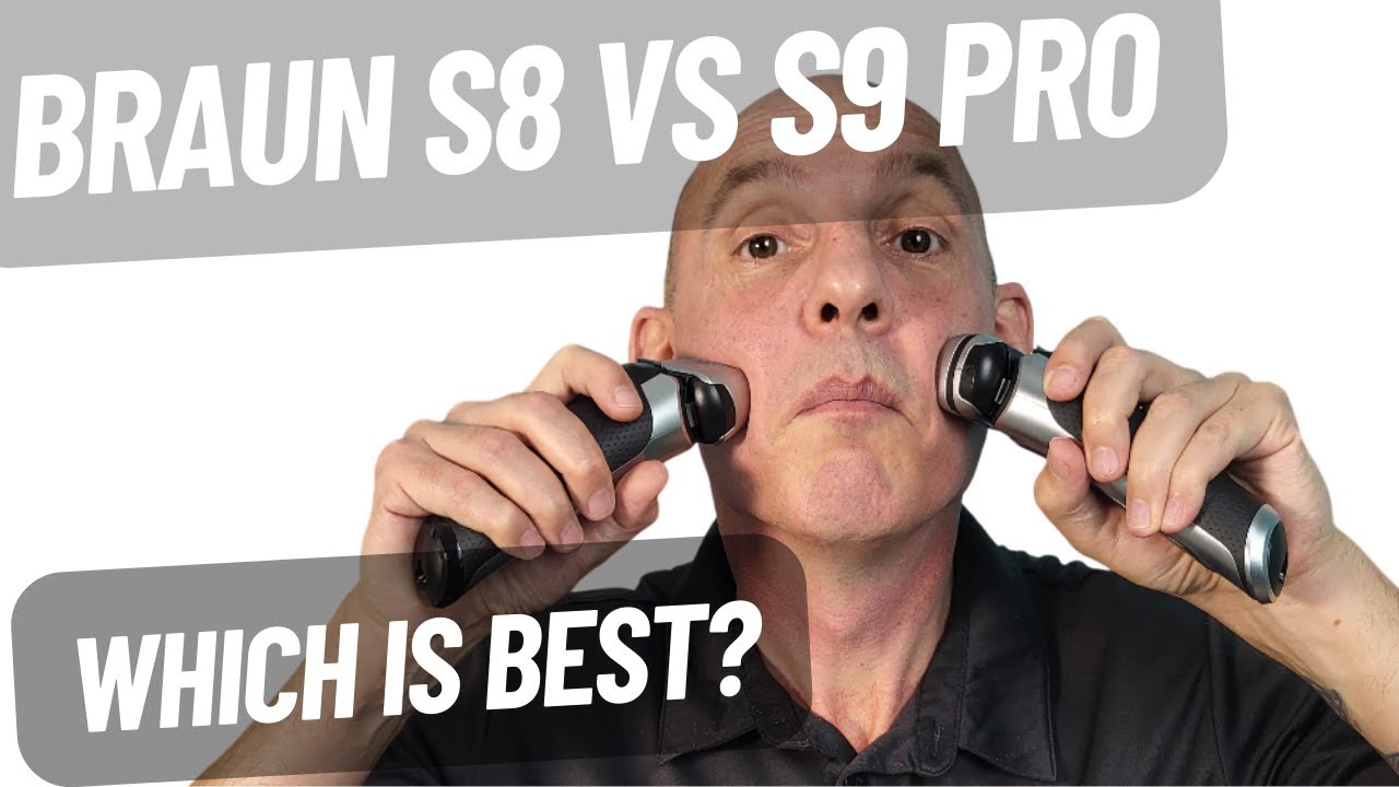 Braun Series 8 vs Series 9 Pro - Features Comparison and Shave - Which Is Best?