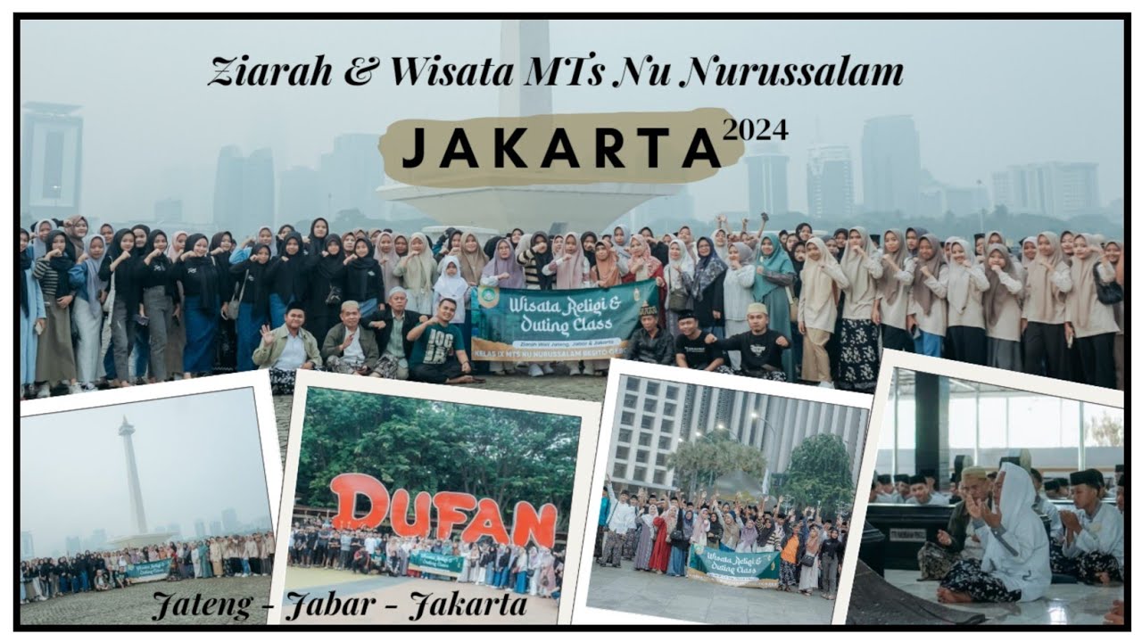 Ziarah & Wisata 2024 | Kelas IX MTs NU Nurussalam | Jakarta | 1