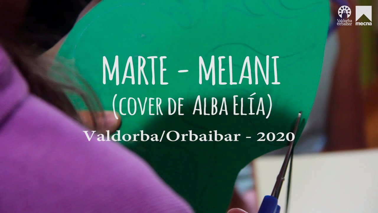 Marte - Melani (cover de Alba Elía) - Valdorba/Orbaibar