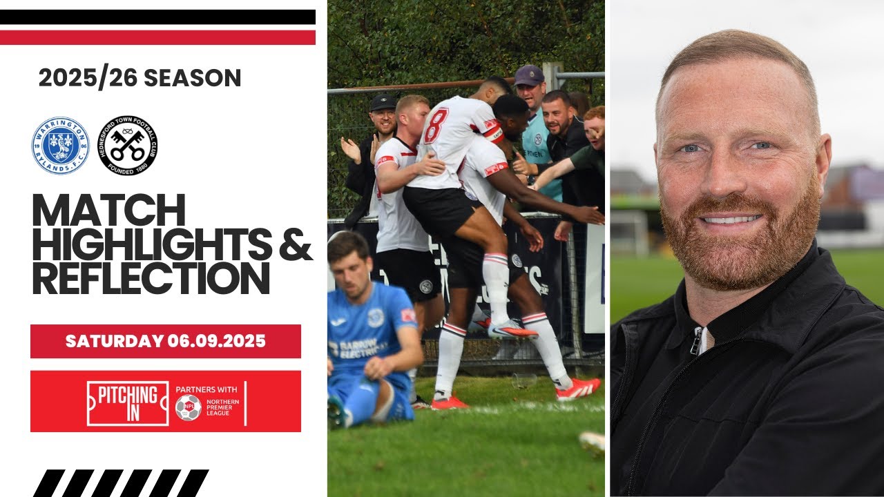 Warrington Rylands FC v Hednesford Town | Highlights and Reaction