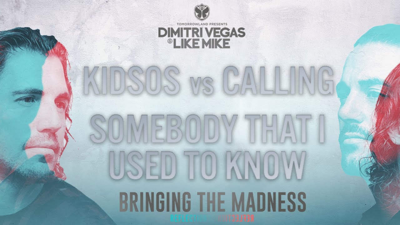 21 Kidsos vs Somebody That I Used To Calling (Dimitri Vegas & Like Mike Mashup BTM Reflections 2017)