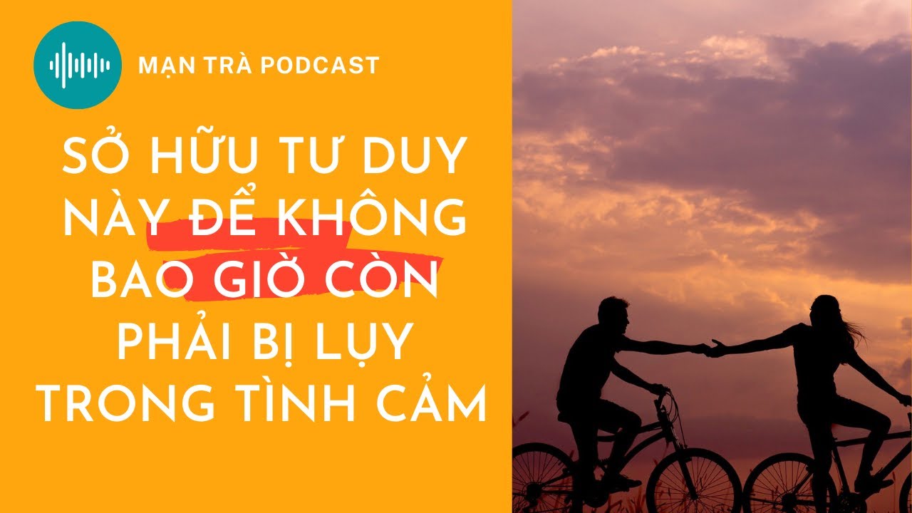 ❤ Tư duy trù phú & tư duy khan hiếm khi hẹn hò | 99.99% người lụy tình mắc phải sai lầm này