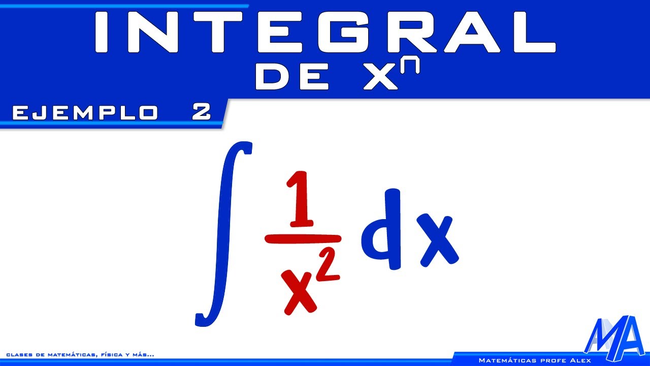 Integral de x elevado a la n | Potencias de x | Ejemplo 2