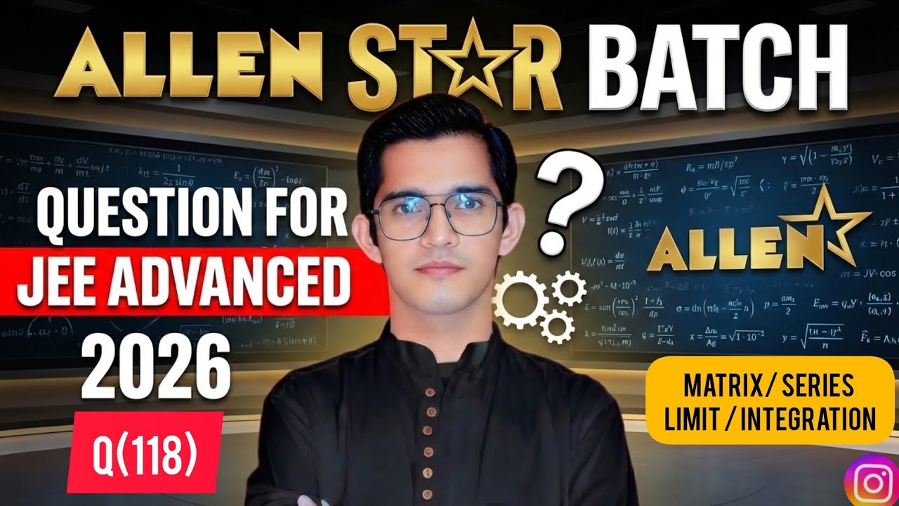JEE ADVANCED PRACTICE QUESTION (118) | ALLEN STAR BATCH 2026 