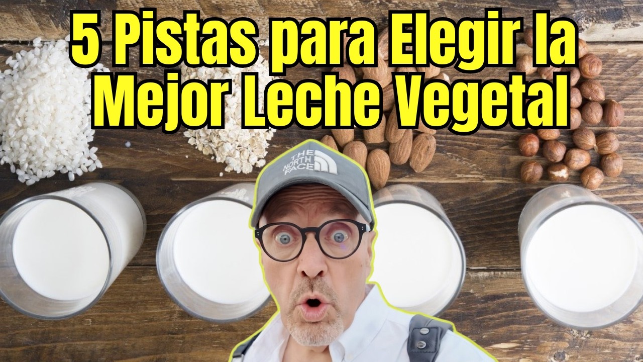 🥛🌱 5 PISTAS PARA SABER CUAL ES LA MEJOR LECHE VEGETAL TU SUPERMERCADO 🥛🌱