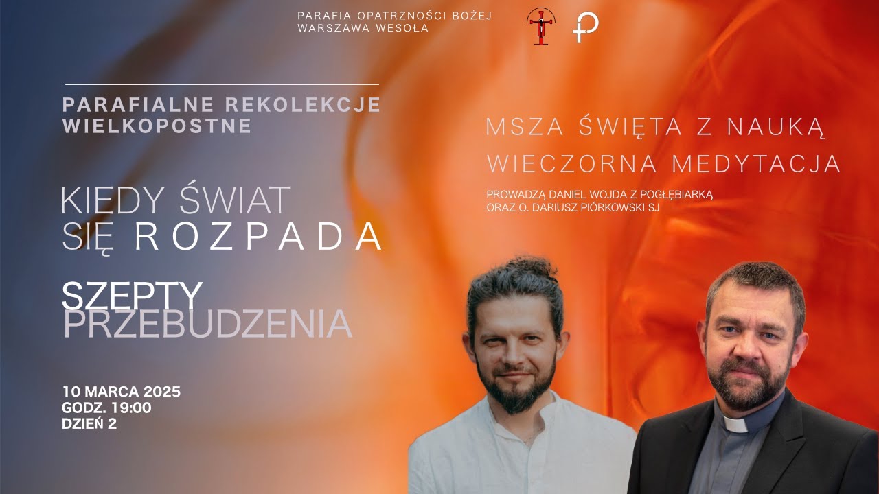 Dzień 2-Wielkop. Rekolekcje 2025, Msza św. i Wieczorna Medytacja, Parafia Opatrzności Bożej,10/03/25