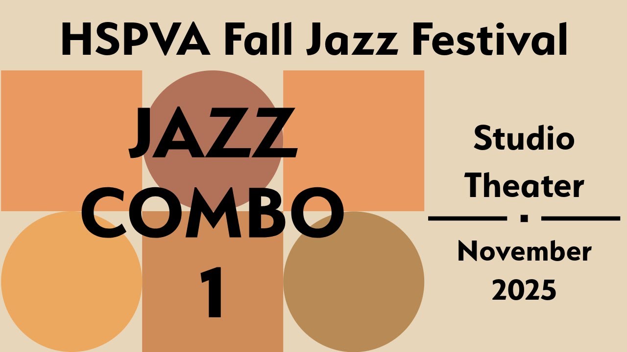 HSPVA Fall Jazz Festival | Jazz Combo 1 (Fall 2025)