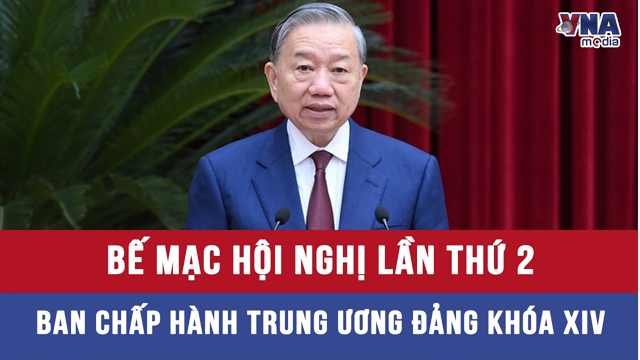 Bế mạc Hội nghị lần thứ 2 Ban Chấp h&agrave;nh Trung ương Đảng kh&oacute;a XIV - VNAMedia