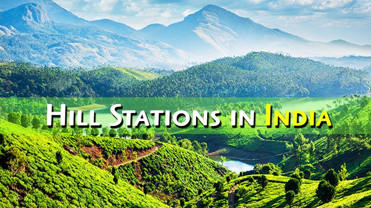 10 Most Beautiful Hill Stations of India | Top10 DotCom