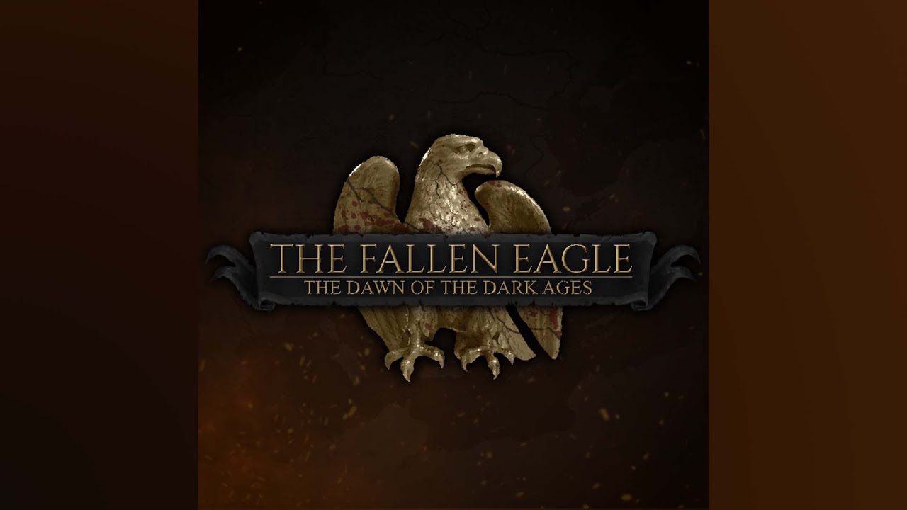 The Fallen Eagle: The Dawn of The Dark Ages Official Full Soundtrack