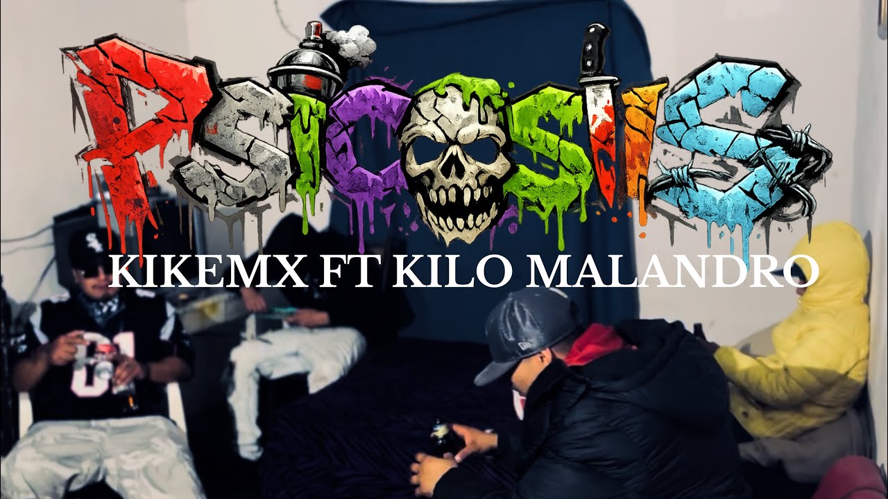 KIKE MX // PSICOSIS // (Feat: KILO MALANDRO) (PMC La Nueva Era) 