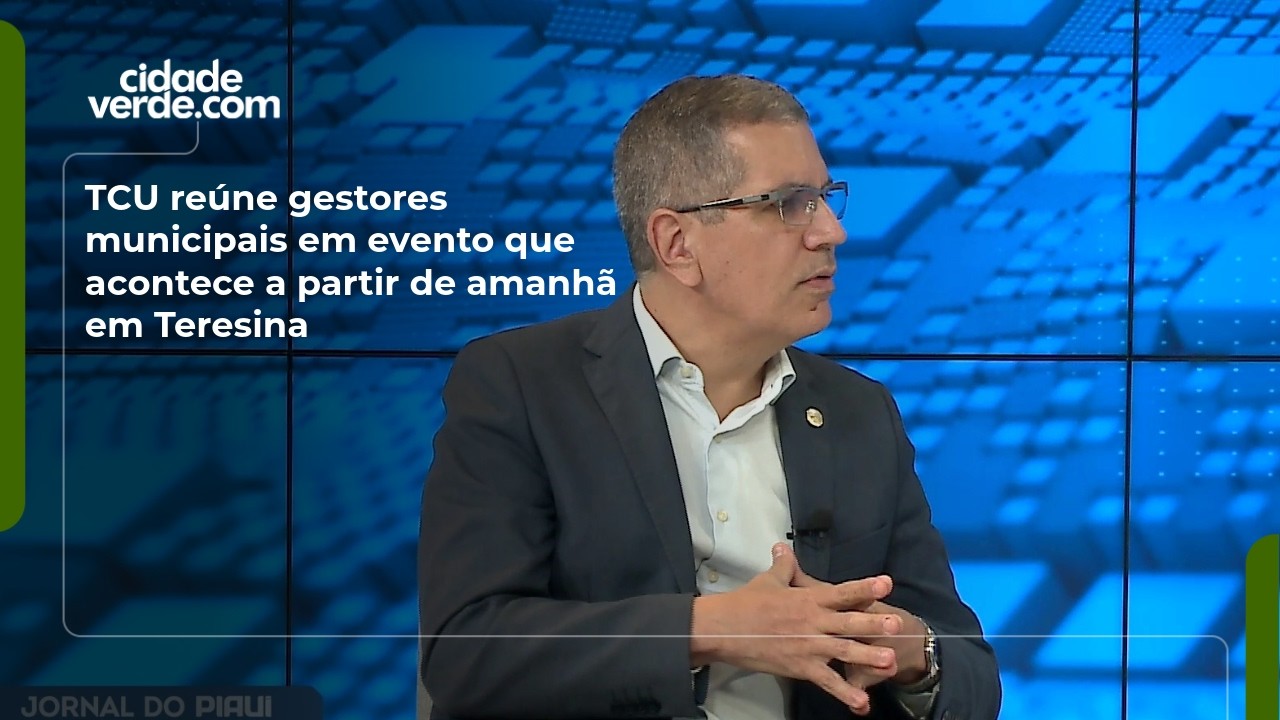 TCU reúne gestores municipais em evento que acontece a partir de amanhã em Teresina