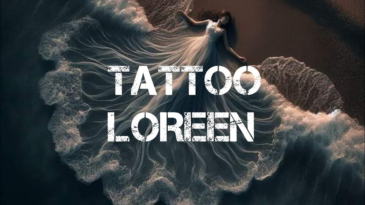 Loreen __ Tattoo Song 💔
