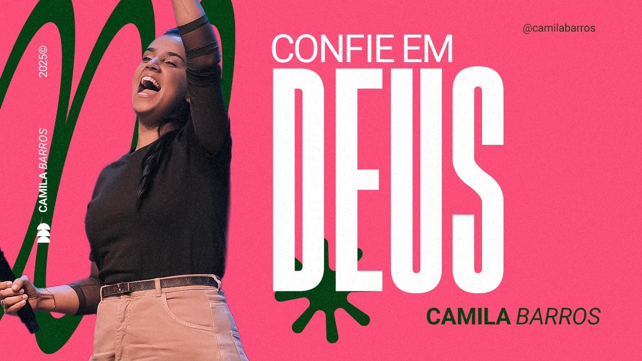CONFIE EM DEUS | Camila Barros