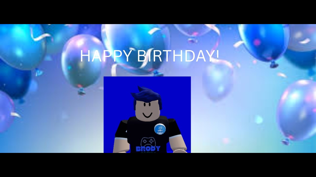 BRODYBLOX'S BDAY STREAM