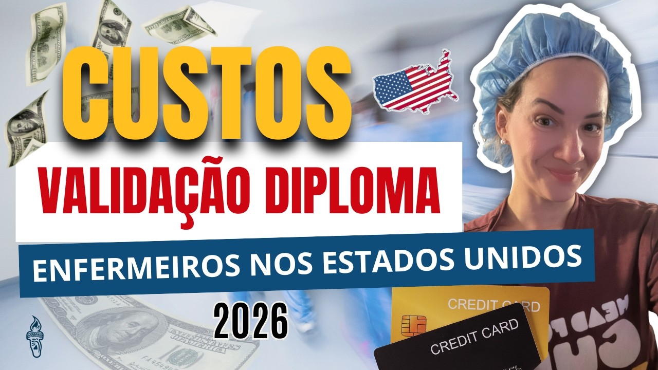 Quanto Custa Validar o Diploma de Enfermagem nos EUA em 2026? Primeira Etapa Explicada