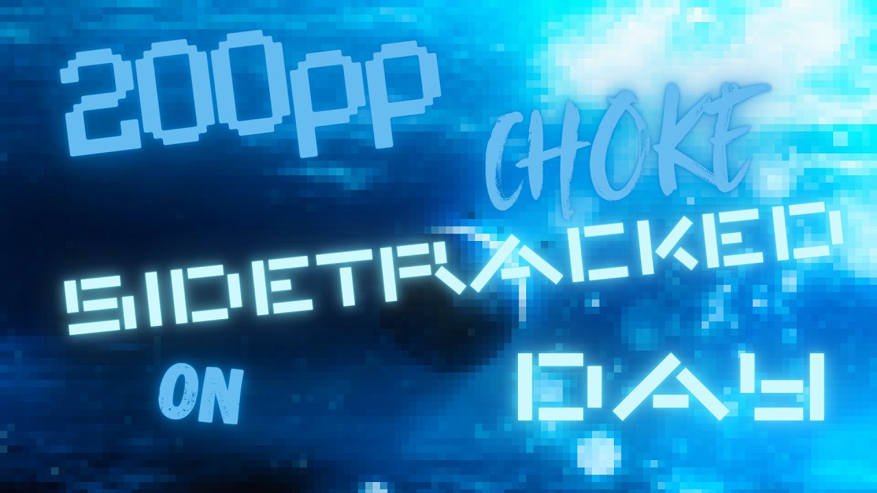osu! 200pp choke on Sidetracked Day