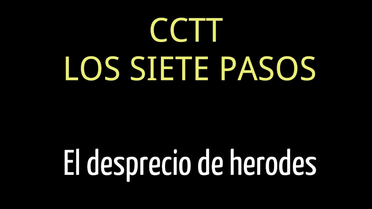 El Desprecio De Herodes - CCTT Los Siete Pasos