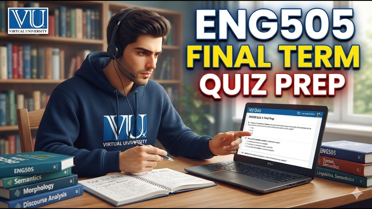 ENG505 VU Quiz for Final Term Preparation