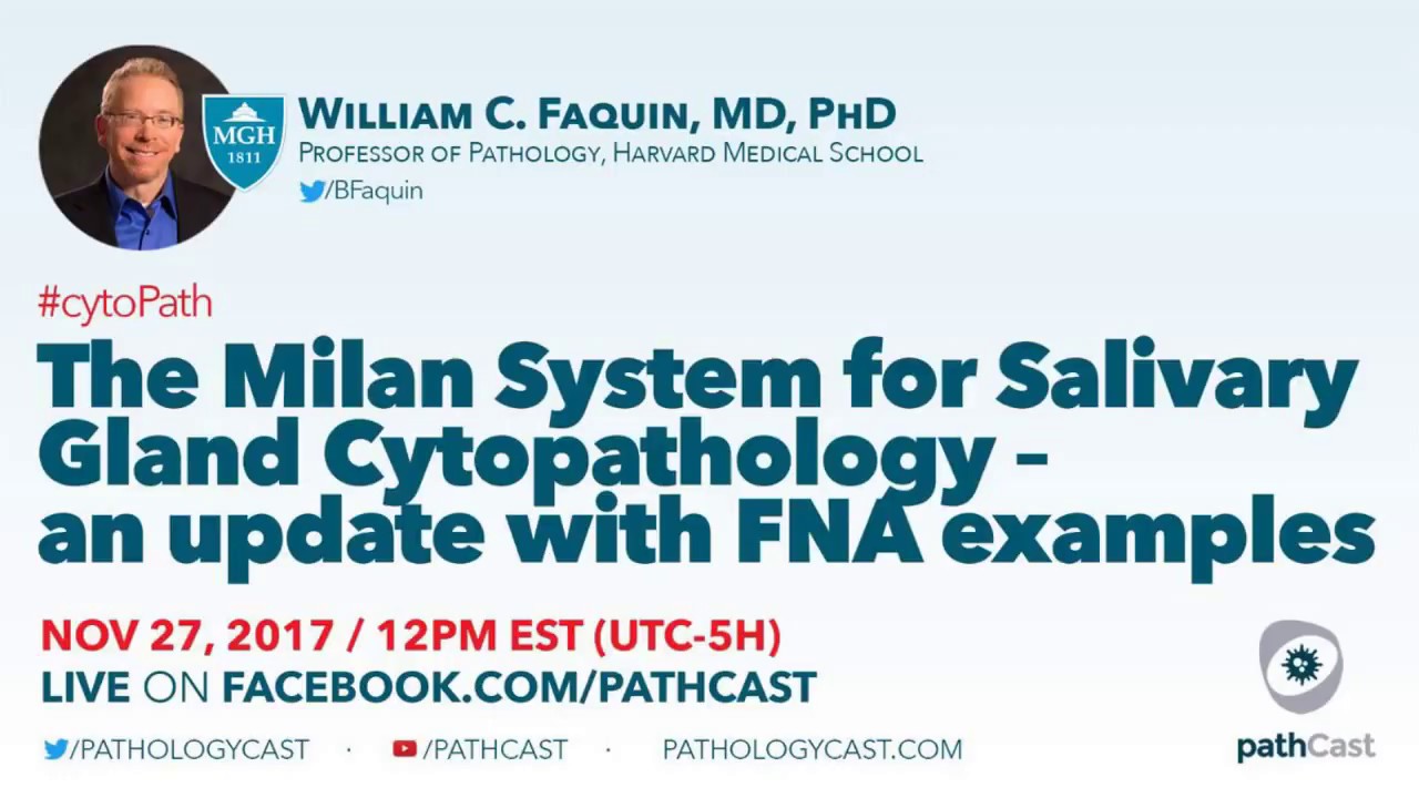 The Milan System for Reporting Salivary Gland Cytopathology - Dr. Faquin (MGH) #CYTOPATH