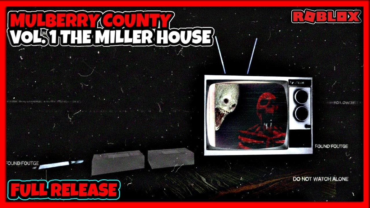 MULBERRY COUNTY [ FULL RELEASE ] : Vol. 1 The Miller House | Roblox | Gameplay Walkthrough