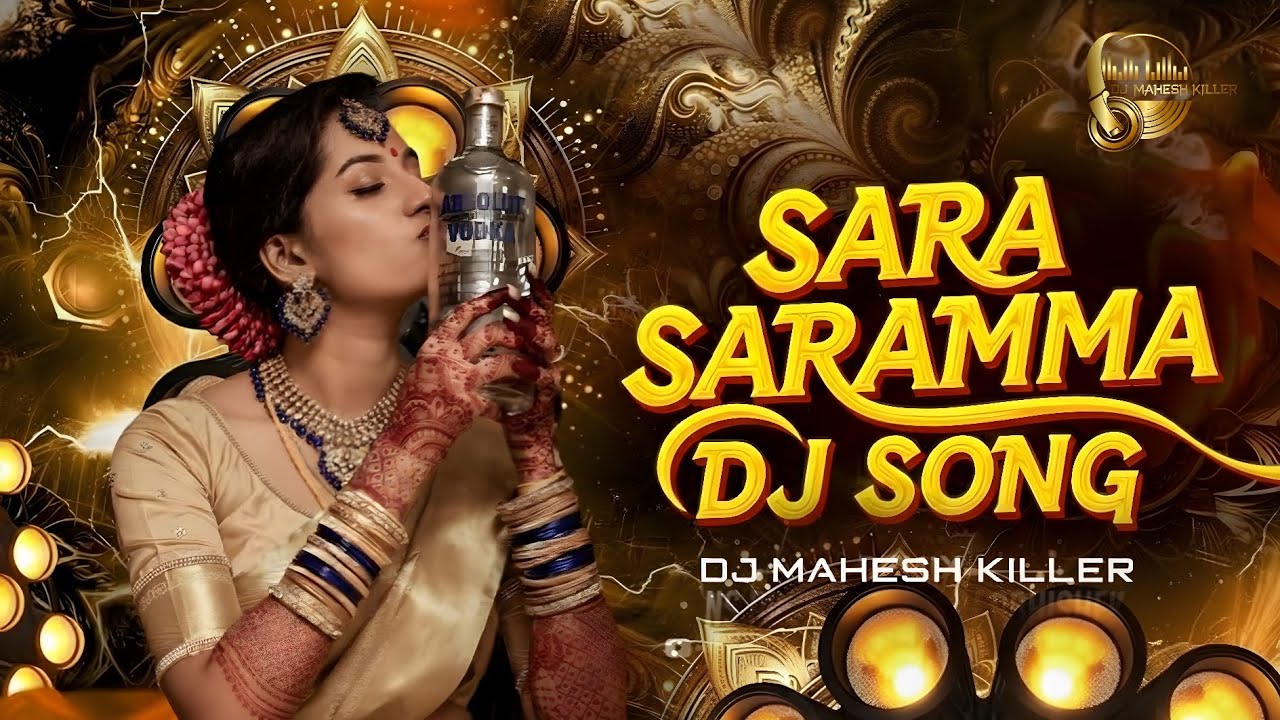 SAARA SAARAMMA DJ SONG 2026 REMIX DJ MAHESH KILLER